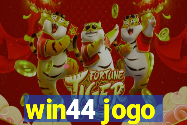 win44 jogo